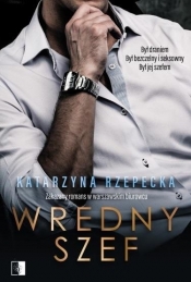 Wredny szef - Katarzyna Rzepecka