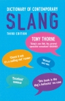 Dictionary of Contemporary. Slang Słownik współczesnego slangu Tony Thorne