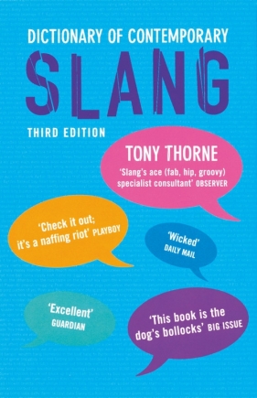 Dictionary of Contemporary. Slang Słownik współczesnego slangu - Tony Thorne