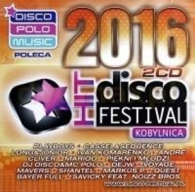 Disco Hit Festival - Kobylnica 2016 (2CD) - Opracowanie zbiorowe