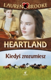 Heartland 6 Kiedyś zrozumiesz - Lauren Brooke