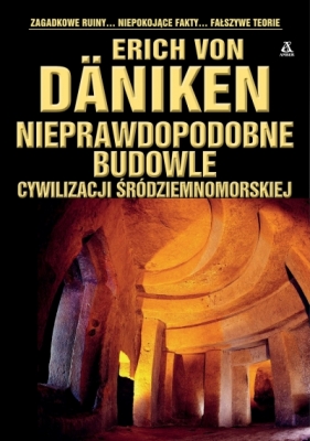 Nieprawdopodobne budowle cywilizacji śródziemnomorskiej - Erich Von Däniken .