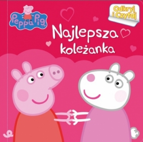 Świnka Peppa Odkryj i czytaj Najlepsza koleżanka