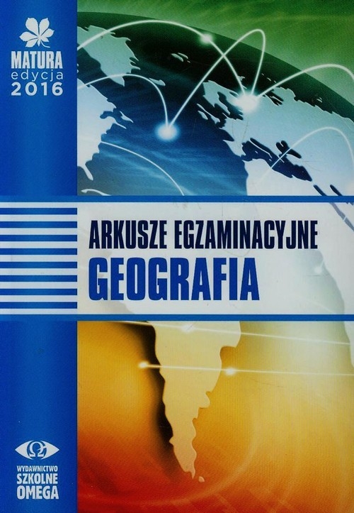 Matura 2016 Geografia Arkusze egzaminacyjne