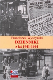 Franciszek Wyszyński. Dzienniki z lat 1941-1944