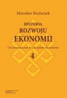 Historia rozwoju ekonomii Tom 4 Od neomarksizmu do początków ekonometrii Bochenek Mirosław