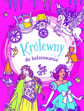 Królewny do kolorowania - Opracowanie zbiorowe