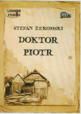 Doktor Piotr (Audiobook) - Stefan Żeromski