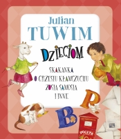 Julian Tuwim dzieciom - Julian Tuwim