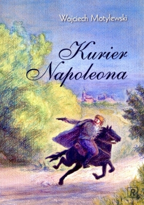 Kurier Napoleona - Motylewski Wojciech