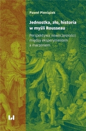 Jednostka, zło, historia w myśli Rousseau - Pieniążek Paweł