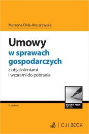 Umowy w sprawach gospodarczych z objaśnieniami i wzorami do pobrania - Marzena Okła-Anuszewska