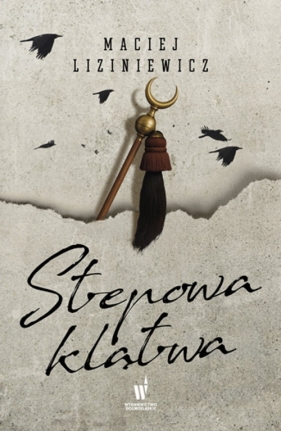 Żegota Nadolski. Tom 4. Stepowa klątwa - Maciej Liziniewicz
