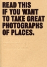 Read This If You Want to Take Great Photographs of Places Carroll Henry