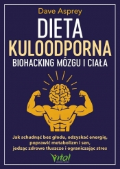 Dieta kuloodporna Biohacking mózgu i ciała