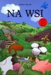 Na wsi. Czytaj i baw się - Opracowanie zbiorowe