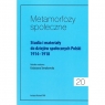 Metamorfozy społeczne Tom 20 Studia i materiały do dziejów społecznych Praca zbiorowa