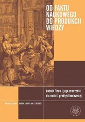 Od faktu naukowego do produkcji wiedzy - <br />