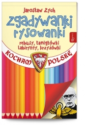 Zgadywanki Rysowanki Kocham Polskę patriotyczna w rocznicę wybuchu II wojny światowej - Zych Jarosław