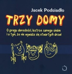 Trzy domy - Podsiadło Jacek<br />