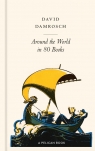 Around the World in 80 Books Damrosch David