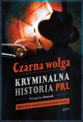 Czarna wołga (Uszkodzona okładka) - Semczuk Przemysław