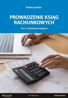 Prowadzenie ksiąg rachunkowych T.2 - Jasiorska Paulina 