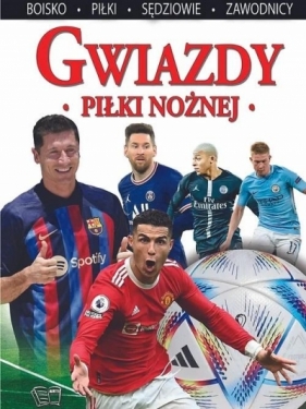 Gwiazdy piłki nożnej - Praca zbiorowa