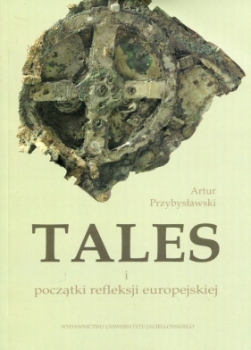 Tales i początki refleksji europejskiej - Przybysławski Artur