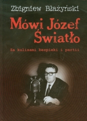 Mówi Józef Światło - Błażyński Zbigniew