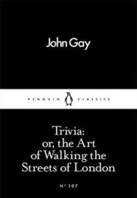 Trivia or the Art of Walking the Streets of London - Gay John