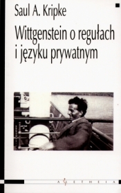 Wittgenstein o regułach i języku prywatnym