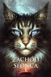 Wojownicy Nowa przepowiednia 6 Zachód słońca - Erin Hunter