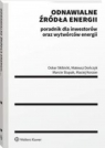 Odnawialne źródła energii Poradnik dla inwestorów oraz wytwórców energii Mateusz Dończyk, Maciej Korzon, Oskar Skibicki, Marcin Stupak