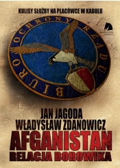Afganistan Relacja BORowika - Zdanowicz Władysław, Jagoda Jan
