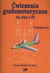 Ćwiczenia grafomotoryczne dla klas I-III - Zuzanna Zbróg, Ewa Boksa