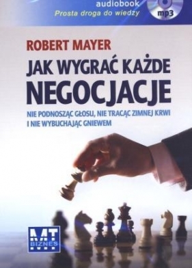 Jak wygrać każde negocjacje (Audiobook) - Mayer Robert