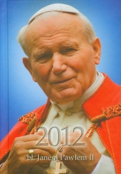 Kalendarz 2012 z bł Janem Pawłem II