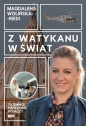 Z Watykanu w świat. - Magdalena Wolińska-Riedi