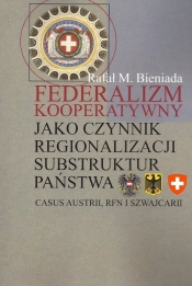 Federalizm kooperatywny jako czynnik regionalizacji substruktur państwa