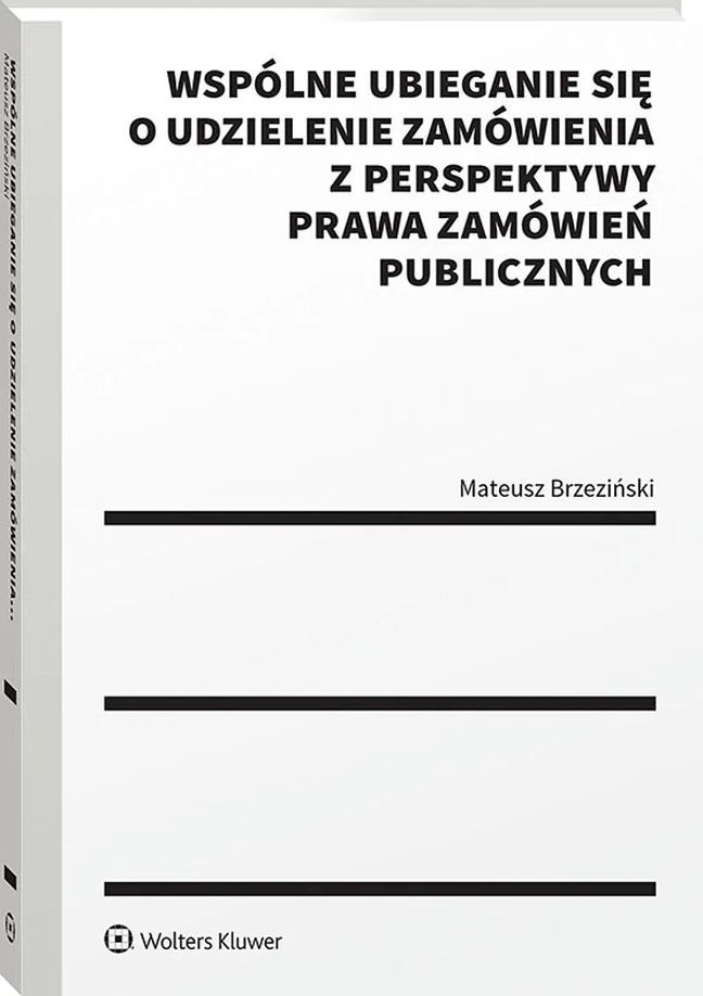 Wspólne ubieganie się o udzielenie zamówienia z perspektywy prawa zamówień publicznych