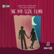 Nie rób scen, Flora (Audiobook) - Pustelnik Martyna