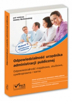 Odpowiedzialność urzędnika administracji publicznej Odpowiedzialność majątkowa, służbowa, cywilnopra - Culepa Michał, Garczarek Elżbieta, Grochowalska Iwona