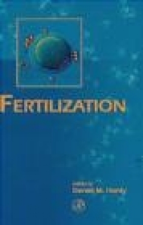 Fertilization D. L. Garbers, Daniel Hardy, D Hardy
