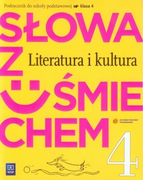 Słowa z uśmiechem 4 Literatura i kultura Podręcznik - Horwath Ewa, Żegleń Anita