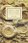 Written in Stone. Evolution, the Fossil Record, and Our Place in Nature Switek, Brian