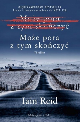 Może pora z tym skończyć DL - Iain Reid