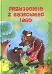 Przyjaciele z bajkowego lasu - Dorota Skwark