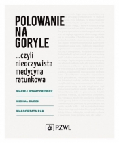 Polowanie na goryle - Bohatyrewicz Maciej, Dudek Michał, Rak Małgorzata