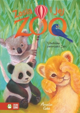 Zosia i jej zoo Ulubione zwierzaki Zosi - Cobb Amelia
